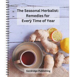 The Seasonal Herbalist_ Remedies for Every Time of Year Paperback